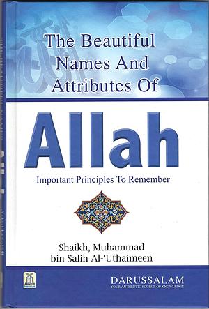 The Beautiful Names and Attributes of Allah by Faisal Shafeeq, محمد بن صالح العثيمين