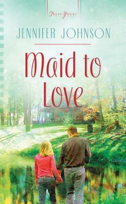 Maid to Love by Jennifer Collins Johnson