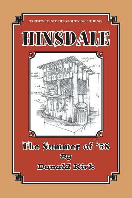 Hinsdale: The Summer of '58 by Donald Kirk