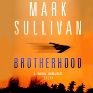 Brotherhood by Mark T. Sullivan