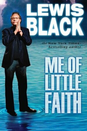 Me of Little Faith by Lewis Black