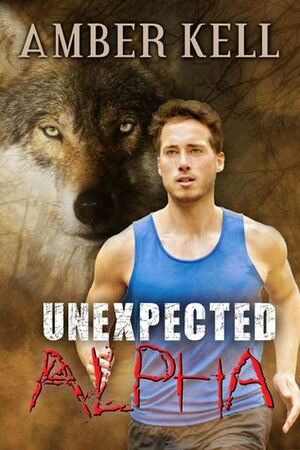Unexpected Alpha by Amber Kell