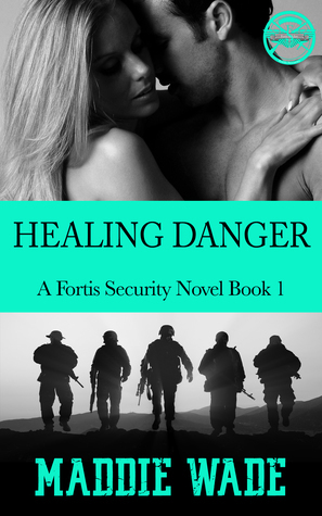 Healing Danger by Maddie Wade
