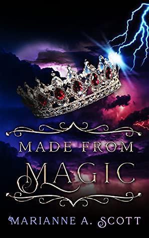 Made from Magic by Marianne A. Scott