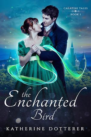 The Enchanted Bird by Katherine Dotterer