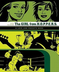 The Girl from Hoppers: A Love and Rockets Book by Jaime Hernandez