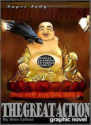 The Great Action by Alex Letner