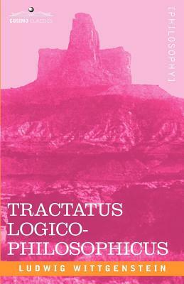 Tractatus Logico-Philosophicus by Ludwig Wittgenstein