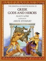 The MacMillan Book of Greek Gods and Heroes by Arvis Stewart, Alice Low