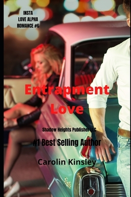 Entrapment Love by Kinsley