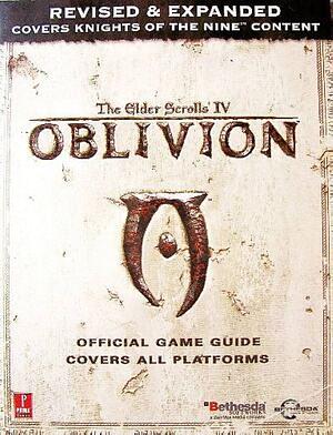 Elder Scrolls IV: Oblivion Official Game Guide Covers All Platforms: Revised and Expanded Covers Knights of the Nine Content by Bethesda Softworks