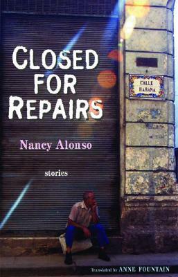 Closed for Repairs by Nancy Alonso