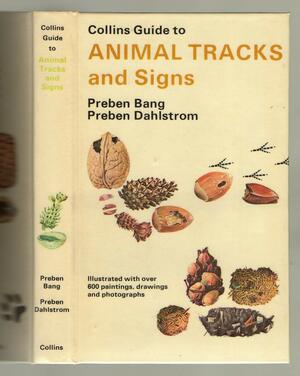 Collins Guide to Animal Tracks and Signs by Preben Dahlstrom, Preben Bang