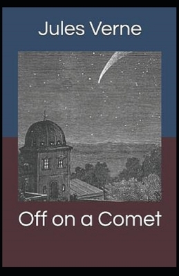 Off on a Comet Illustrated by Jules Verne