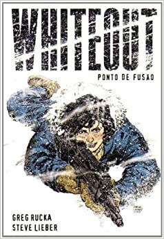 Whiteout. Ponto de Fusão - Volume 2 by Greg Rucka