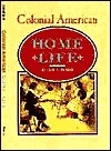 Colonial American Home Life by John F. Warner