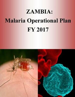 Zambia: Malaria Operational Plan FY 2017 (President's Malaria Initiative) by United States Agency for International D