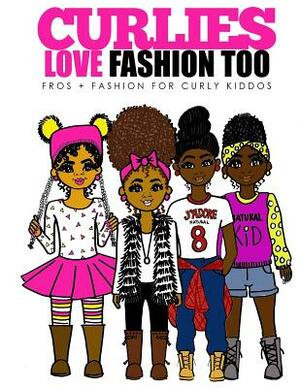 Curlies Love Fashion Too by Yolanda Renee