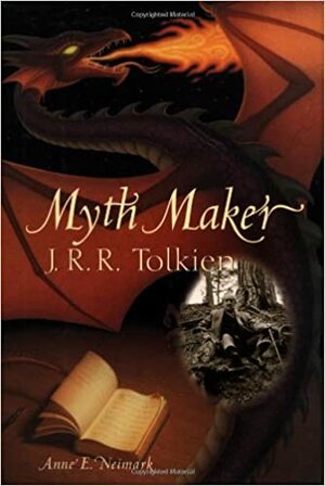 Myth Maker: J. R. R. Tolkien by Brad Weinman, Anne E. Neimark
