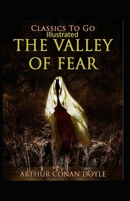 The Valley of Fear Illustrated by Arthur Conan Doyle