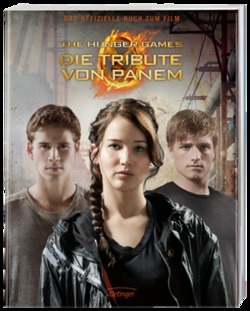 The Hunger Games. Die Tribute von Panem: Das offizielle Buch zum Film by Kate Egan