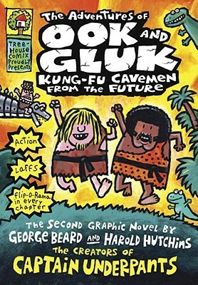 The Adventures of Ook and Gluk: Kung Fu Cavemen from the Future by Dav Pilkey
