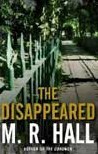 The Disappeared by M.R. Hall