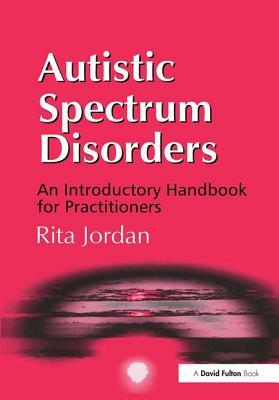 Autistic Spectrum Disorders by Rita Jordan