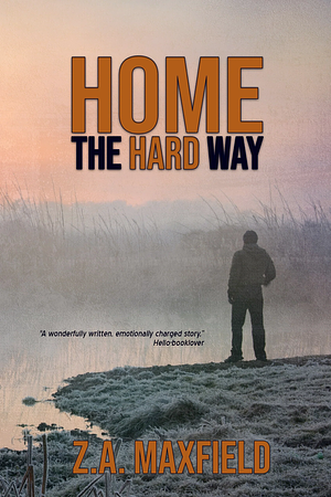 Home the Hard Way by Z.A. Maxfield