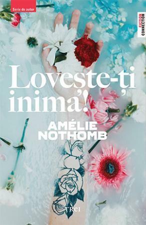 Lovește-ți inima! by Amélie Nothomb