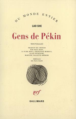 Gens de Pékin by Lao She, 老舍