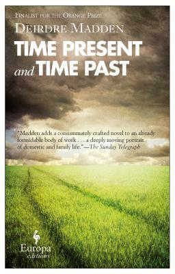 Time Present and Time Past by Deirdre Madden
