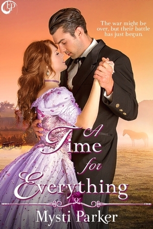 A Time for Everything by Mysti Parker