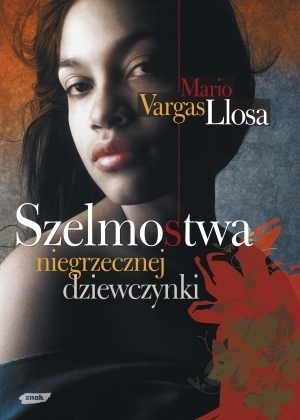 Szelmostwa niegrzecznej dziewczynki by Marzena Chrobak, Mario Vargas Llosa