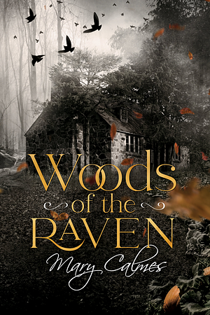 Woods of the Raven  by Mary Calmes