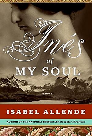 Inés of My Soul by Isabel Allende