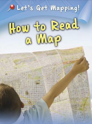 How to Read a Map by Melanie Waldron