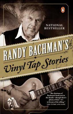 Randy Bachman's Vinyl Tap Stories by Randy Bachman