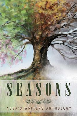 Seasons: ABBA's Writers Anthology by Madison Farrell, Kathleen Webb, April Chapman