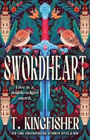 Swordheart by T. Kingfisher