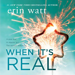 When It's Real by Erin Watt