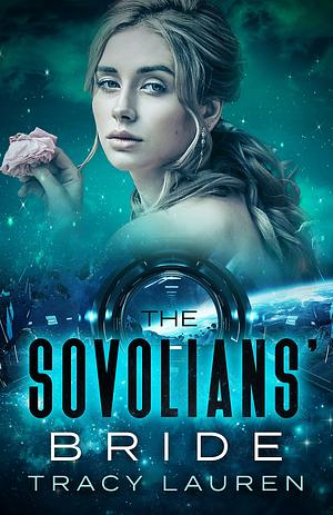 The Sovolians' Bride by Tracy Lauren