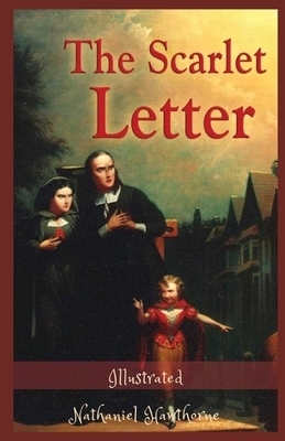 The Scarlet Letter Illustrated by Nathaniel Hawthorne