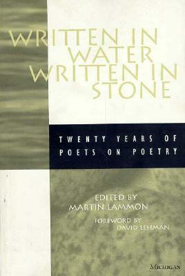 Written in Water, Written in Stone: Twenty Years of Poets on Poetry by 