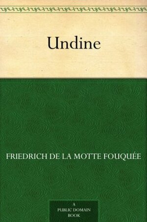Undine by Katharine Cameron, Friedrich de la Motte Fouqué, Mary Esther Miller MacGregor