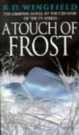 A Touch Of Frost by R.D. Wingfield