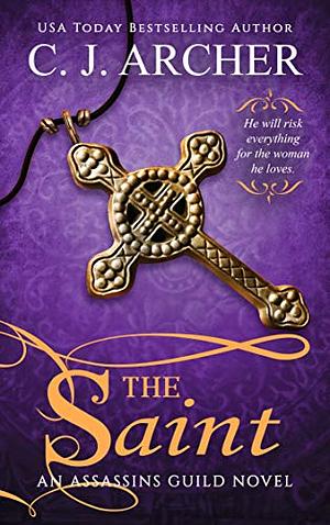 The Saint by C.J. Archer