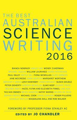 The Best Australian Science Writing 2016 by Jo Chandler