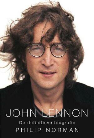 John Lennon: De Definitieve Biografie by Philip Norman