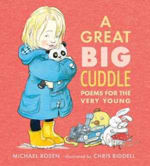 A Great Big Cuddle: Poems for the Very Young by Chris Riddell, Michael Rosen
